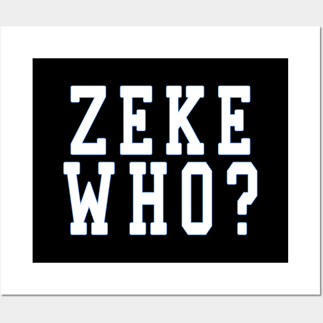 Zeke Who? shirt Wall Art by Saymen Design
